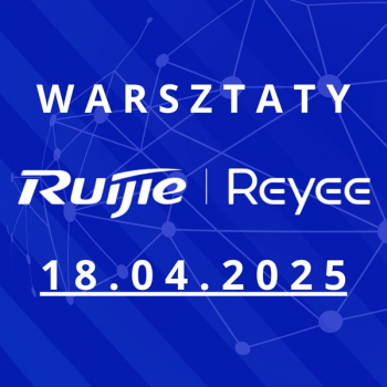18.04.2025 Warsztaty Ruijie / Reyee Hotel Network Solution, SD-WAN Solution VOUCHER-RUIJIE-HOTEL-E1